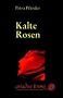 Kalte Rosen.