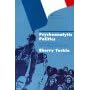 Psychoanalytic Politics: Jacques Lacan and Freud's French Revolution