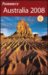Frommer's Australia 2008 (Frommer's Complete) by Lee Mylne