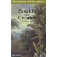 Passion for Creation: The Mysticism of Meister Eckhart by Matthew Fox