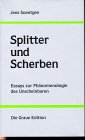 Splitter und Scherben - Jens Soentgen