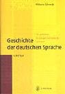 Geschichte der deutschen Sprache - Ein Lehrbuch f&uuml;r das germanistische Studium - Wilhelm Schmidt, Helmut Langner, Norbert R. Wolf