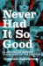Never Had it So Good: 1956-63 v. 1: A History of Britain from Suez to the "Beatles" - Britain in the Sixties: 1956-63 v. 1