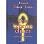 Das Lebenselixier. Metaphysischer Roman