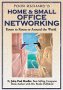 Poor Richard's Home and Small Office Networking: Room-to-room or Around the World (Poor Richard's)