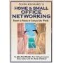 Poor Richard's Home and Small Office Networking: Room-to-room or Around the World
