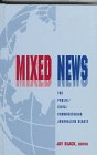 Mixed News: The Public/civic/communitarian Journalism Debate (Lea Series on Special Education and Disability)