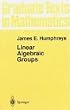 Linear Algebraic Groups (Graduate Texts in Mathematics)