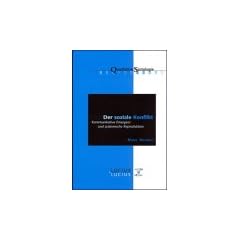 Der soziale Konflikt: Kommunikative Emergenz und systemische Reproduktion