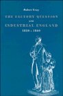 The Factory Question and Industrial England, 18301860