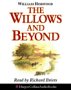 The Willows and Beyond