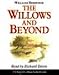 The Willows and Beyond