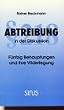 Abtreibung in der Diskussion. F�nfzig Behauptungen und ihre Widerlegung
