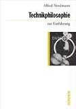 Technikphilosophie zur Einf&uuml;hrung - Alfred Nordmann