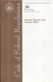 Code of Federal Regulations, Title 38, Pensions, Bonuses, and Veterans Relief, Pt. 18-End, Revised as of July 1, 2007