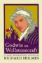 Review HarperPerennial  / Godwin on Wollstonecraft: The Life of Mary Wollstonecraft by William Godwin (Lives that never grow old)