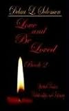 Love and Be Loved - Book 2: Spiritual Passion, Relationships, and Intimacy