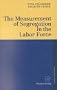 The Measurement of Segregation in the Labor Force