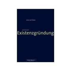 Existenzgr�ndung: 12 Meilensteine auf dem Weg zum erfolgreichen Unternehmensstart