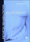 Esthetic Rehabilitation In Fixed Prosthodontics: Esthetic Analysis: A Systematic Approach To Prosthetic Treatment