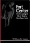 Fort Center: An Archaeological Site in the Lake Okeechobee Basin (Florida Museum of Natural History: Ripley P. Bullen Series)