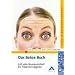 Das Botox-Buch: Gift oder Wundermittel? Ein Patientenratgeber