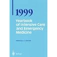 Yearbook of Intensive Care and Emergency Medicine Annual volumes 1999 (Yearbook of Intensive Care... by J. L. Vincent