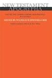 New Testament Apocrypha Vol 1 Gospels And Related Writings Revised Edition