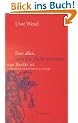 Fast alles, was Recht ist. Jura f�r Nicht- Juristen. Die Andere Bibliothek - Erfolgsausgabe