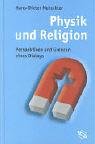 Produkt-Bild: Physik und Religion. Perspektiven und Grenzen eines Dialogs