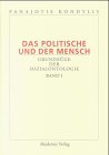 Produkt-Bild: Das Politische und der Mensch, 3 Bde., Bd.1, Soziale Beziehung, Verstehen, Rationalit&auml;t