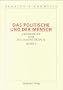 Das Politische und der Mensch, 3 Bde., Bd.1, Soziale Beziehung, Verstehen, Rationalit�t