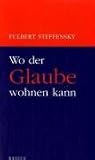 Wo der Glaube wohnen kann