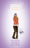 Open Your Heart/Time Will Tell/Now Picture This (The Sierra Jensen Series 7-9) (Sierra Jensen Collection, Volume 3)