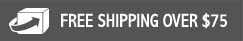 FREE SHIPPING OVER $75