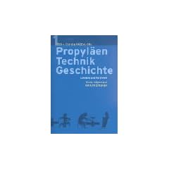 Propyl�en Technikgeschichte: Sonderausgabe in 5 B�nden: Landbau und Handwerk 750 v. Chr. bis 1000 n. Chr. / Metalle und Macht 1000 bis 1600 / ... Information seit 1914: 5 Bde.