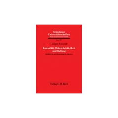 Kausalit�t, Wahrscheinlichkeit und Haftung. Rechtliche und �konomische Analyse