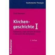 Kirchengeschichte, Bd.1, Ausbreitung, Leben und Lehre der Kirche in den ersten drei Jahrhunderten