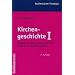 Kirchengeschichte, Bd.1, Ausbreitung, Leben und Lehre der Kirche in den ersten drei Jahrhunderten