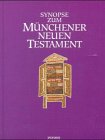 Synopse zum M�nchener Neuen Testament