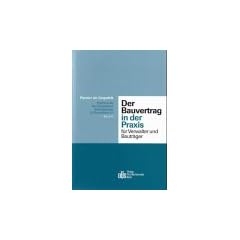 Der Bauvertrag in der Praxis f�r Verwalter und Bautr�ger. Band 66