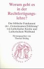 Produkt-Bild: Worum geht es in der Rechtfertigungslehre?: Das biblische Fundament der "Gemeinsamen Erkl&auml;rung" von katholischer Kirche und lutherischem Weltbund (Quaestiones disputatae)