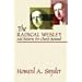 The Radical Wesley and Patterns for Church Renewal