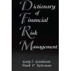 Dictionary of Financial Risk Management