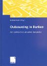Outsourcing in Banken
