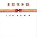 Michael mcgoldrick, Fused