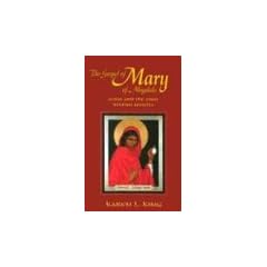 The Gospel of Mary of Magdala: Jesus and the First Woman Apostle