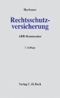 Rechtsschutzversicherung: Kommentar zu den Allgemeinen Bedingungen für die Rechtsschutzversicherung (ARB 75 und ARB 94/2000)