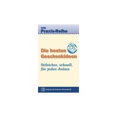 Die besten Geschenkideen: Stilsicher, schnell, f�r jeden Anlass