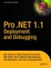 Pro .Net 1.1 Deployment and Debugging: From Professional to Expert (Pro: From Professional to Expert)